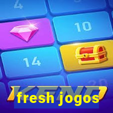 fresh jogos